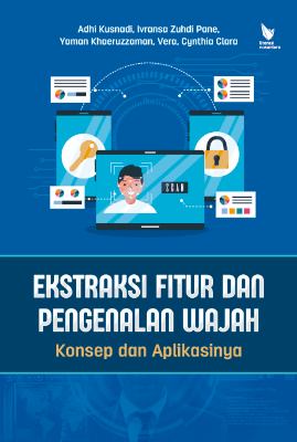 EKSTRASI FITUR DAN PENGENALAN WAJAH Konsep dan Aplikasinya
