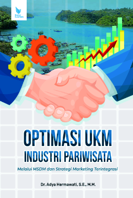 OPTIMASI UKM INDUSTRI PARIWISATA MELALUI MSDM DAN STRATEGI  MARKETING TERINTEGRASI