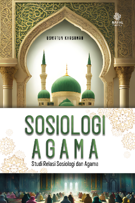 SOSIOLOGI AGAMA Studi Relasi Sosiologi dan Agama