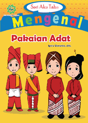 SERI AKU TAHU MENGENAL PAKAIAN ADAT