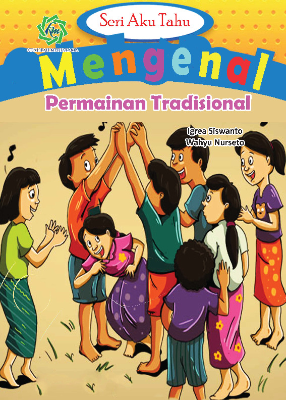 SERI AKU TAHU MENGENAL PERMAINAN TRADISIONIL