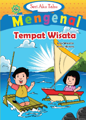 SERI AKU TAHU MENGENAL TEMPAT WISATA