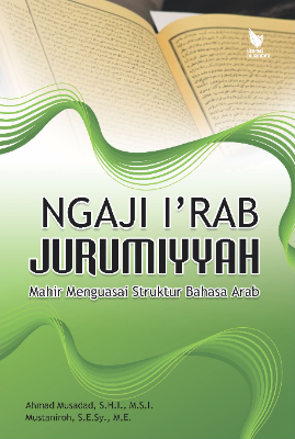 NGAJI IRAB JURUMIYYAH Mahir Menguasai Struktur Bahasa Arab