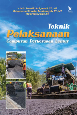 TEKNIK PELAKSANAAN CAMPURAN PERKERASAN LENTUR