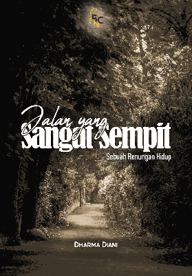 Jalan Yang Sangat Sempit Sebuah Renungan Hidup