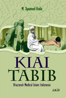 KIAI TABIB; Khazanah Medical Islam Indonesia
