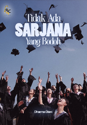 Tidak Ada Sarjana Yang Bodoh