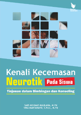 KENALI KECEMASAN NEUROTIK PADA SISWA Tinjauan dalam Bimbingan dan Konseling