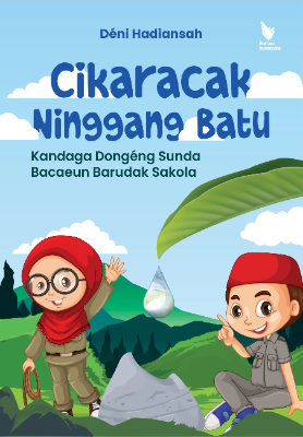 Cikaracak Ninggang Batu  (Kandaga Dongéng Sunda Bacaeun Barudak Sakola)