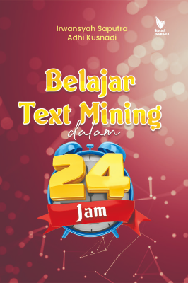 BELAJAR TEXT MINING DALAM 24 JAM