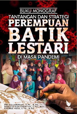 BUKU MONOGRAF: TANTANGAN DAN STRATEGI  PEREMPUAN BATIK LESTARI DI MASA PANDEMI