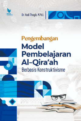Pengembangan Model Pembelajaran Al-Qira’ah Berbasis Konstruktivisme