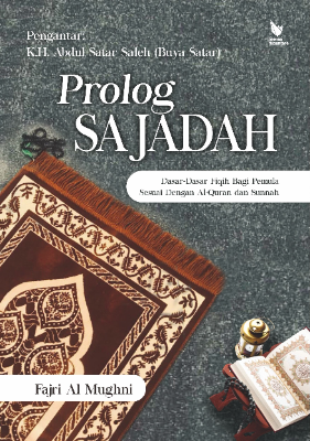 PROLOG SAJADAH: Dasar-Dasar Fiqih Bagi Pemula Sesuai dengan Al- Quran Dan Sunnah