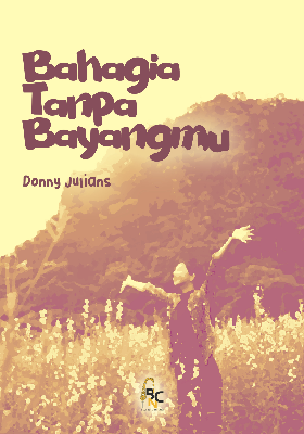 Bahagia Tanpa Bayangmu
