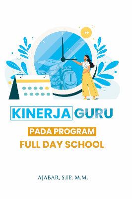 KINERJA GURU PADA PROGRAM FULL DAY SCHOOL