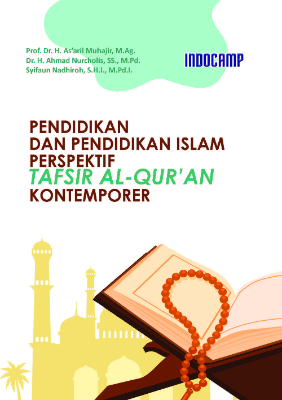 Pendidikan dan Pendidikan Islam Perspektif Tafsir Al-quran Kontemporer