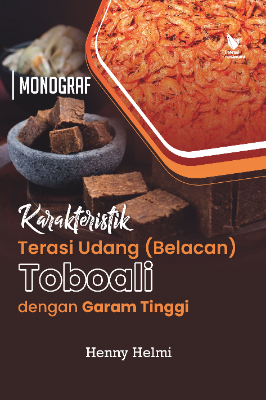 MONOGRAF   KARAKTERISTIK TERASI UDANG (BELACAN) TOBOALI DENGAN  GARAM TINGGI