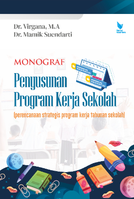 MONOGRAF: Penyusunan Program Kerja Sekolah  (Perencanaan Strategis Program Kerja Tahunan Sekolah)