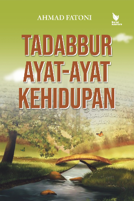 TADABBUR AYAT-AYAT KEHIDUPAN