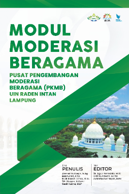 MODUL MODERASI BERAGAMA  PUSAT PENGEMBANGAN MODERASI BERAGAMA (PKMB)  UIN RADEN INTAN LAMPUNG