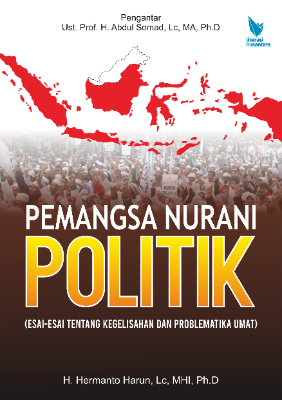 PEMANGSA NURANI POLITIK  Esai-Esai Tentang Kegelisahan dan Problematika Umat
