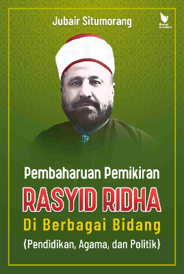 PEMBAHARUAN PEMIKIRAN RASYID RIDHA DI BERBAGAI  BIDANG (Pendidikan, Agama, dan Politik)