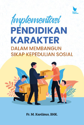 Implementasi Pendidikan Karakter dalam Membangun Sikap Kepedulian Sosial