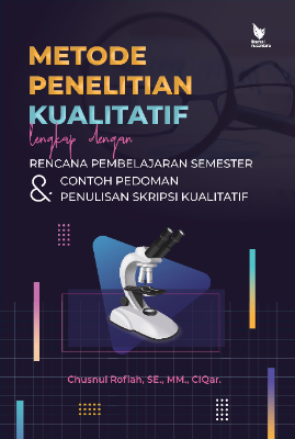 METODE PENELITIAN KUALITATIF Lengkap dengan Rencana  Pembelajaran Semester dan Contoh Pedoman Penulisan Skripsi  Kualitatif