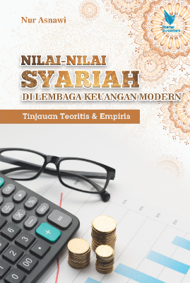 NILAI-NILAI SYARIAH DI LEMBAGA KEUANGAN MODERN  Tinjauan Teoritis &amp; Empiris