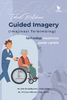 Teknik Relaksasi Guided Imagery (Imajinasi Terbimbing) Terhadap Insomnia Pada Lansia 