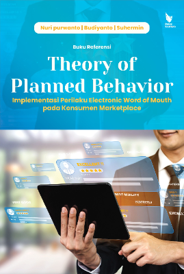 THEORY OF PLANNED BEHAVIOR:  Implementasi Perilaku Electronic Word of Mouth pada Konsumen Marketplace