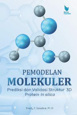 PEMODELAN MOLEKULER  Prediksi dan Validasi Struktur 3D Protein In silico 