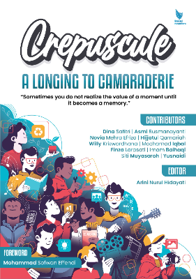 CREPUSCULE: A LONGING TO CAMARADERIE “Sometimes you do not realize the value of a moment until it becomes a memory.”