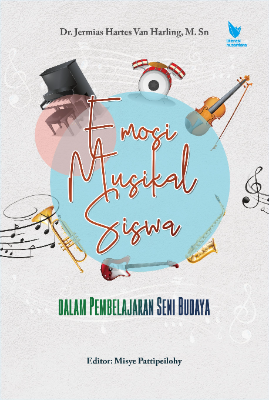 EMOSI MUSIKAL SISWA   dalam Pembelajaran Seni Budaya 