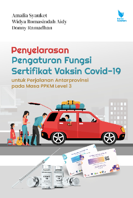 PENYELARASAN PENGATURAN FUNGSI SERTIFIKAT VAKSIN COVID-19 UNTUK PERJALANAN ANTARPROVINSI PADA MASA PPKM LEVEL 3