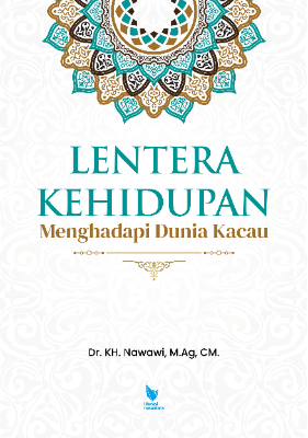 LENTERA KEHIDUPAN: Menghadapi Dunia Kacau