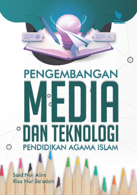 PENGEMBANGAN MEDIA DAN TEKNOLOGI   PENDIDIKAN AGAMA ISLAM 