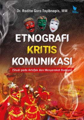 ETNOGRAFI KRITIS KOMUNIKASI  (STUDI PADA ARTEFAK DAN MASYARAKAT BUDAYA)