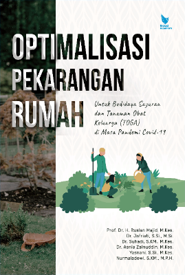 OPTIMALISASI PEKARANGAN RUMAH  UNTUK BUDIDAYA SAYURAN DAN TANAMAN OBAT KELUARGA (TOGA)  DI MASA PANDEMI COVID-19