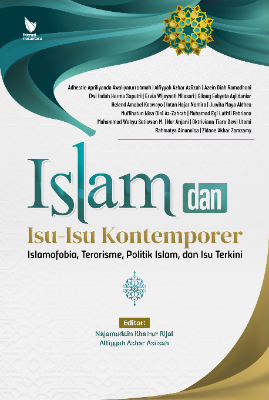 ISLAM DAN ISU-ISU KONTEMPORER Islamofobia, Terorisme, Politik Islam, dan Isu Terkini