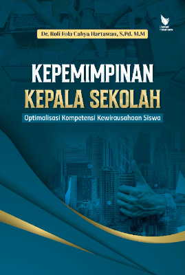 Kepemimpinan Kepala Sekolah  Optimalisasi Kompetensi Kewirausahaan Siswa