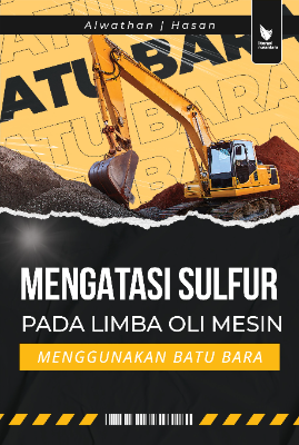 MENGATASI SULFUR PADA LIMBAH OLI MESIN  MENGGUNAKAN BATU BARA
