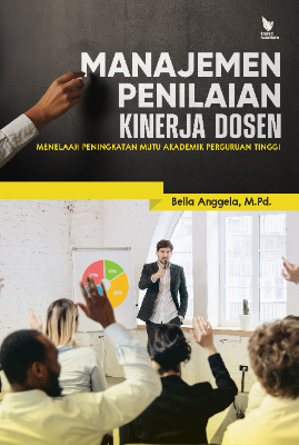 MANAJEMEN PENILAIAN KINERJA DOSEN MENELAAH PENINGKATAN MUTU AKADEMIK PERGURUAN TINGGI