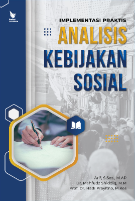 IMPLEMENTASI PRAKTIS ANALISIS  KEBIJAKAN SOSIAL