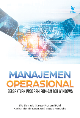 MANAJEMEN OPERASIONAL  BERBANTUAN PROGRAM POM-QM FOR WINDOWS