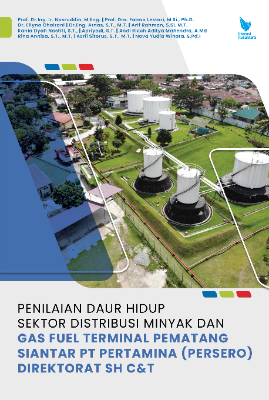 DIPENILAIAN DAUR HIDUP SEKTOR DISTRIBUSI MINYAK DAN GAS FUEL  TERMINAL PEMATANGSIANTAR PT PERTAMINA (PERSERO)  DIREKTORAT SH C&amp;T