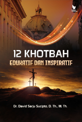 12 KHOTBAH  Edukatif dan Inspiratif