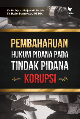 PEMBAHARUAN HUKUM PIDANA  PADA TINDAK PIDANA KORUPSI 