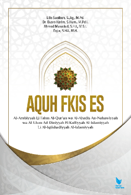 AQUH FKIS ES Al-Arabiyyah Li Fahm Al-Qur'an wa Al-Ahadis An-Nabawiyyah wa Al-Ulum  Ad-Diniyyah Fi Kulliyyah Al-Islamiyyah Li Al-Iqtishadiyyah Al-Islamiyyah