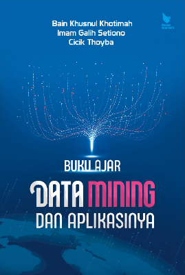 BUKU AJAR DATA MINING DAN APLIKASINYA